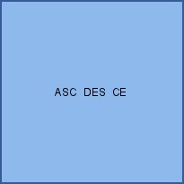 ASC  DES  CE