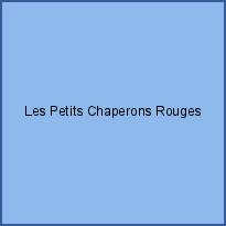 Les Petits Chaperons Rouges 