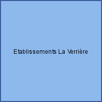 Etablissements La Verrière