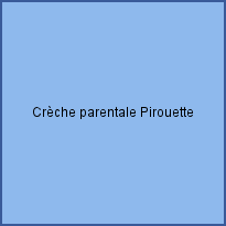 Crèche parentale Pirouette