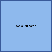 social ou santé