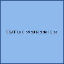 ESAT Le Clos du Nid de l'Oise