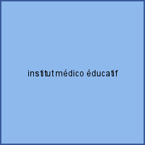 institut médico éducatif