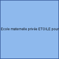 Ecole maternelle privée ETOILE pour enfant autiste