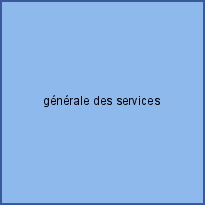 générale des services 