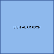 BIEN A LA MAISON 