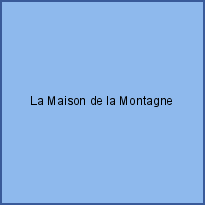 La Maison de la Montagne 