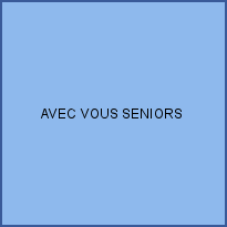 AVEC VOUS SENIORS