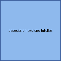 association evolene tutelles
