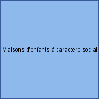 Maisons d'enfants à caractere social des Yvelines 