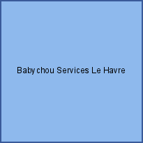 Babychou Services Le Havre
