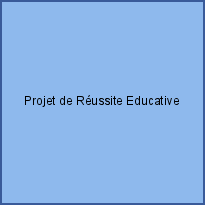 Projet de Réussite Educative