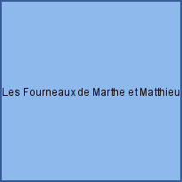 Les Fourneaux de Marthe et Matthieu