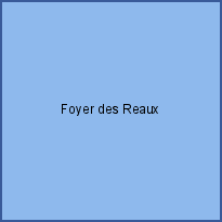 Foyer des Reaux