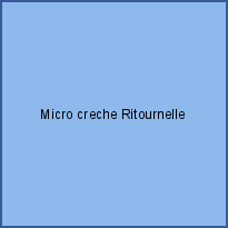 Micro creche Ritournelle