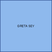 GRETA SEY