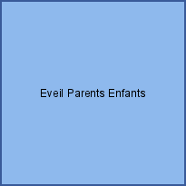 Eveil Parents Enfants