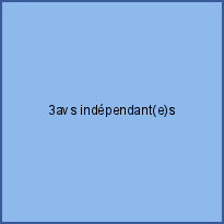 3avs indépendant(e)s