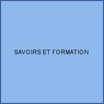 SAVOIRS ET FORMATION