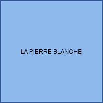 LA PIERRE BLANCHE