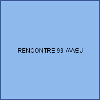 RENCONTRE 93 AVVEJ