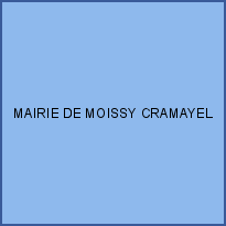 MAIRIE DE MOISSY CRAMAYEL