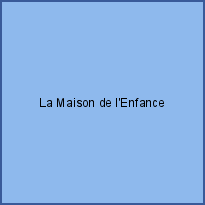 La Maison de l'Enfance