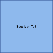 Sous Mon Toit