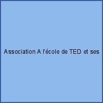 Association A l'école de TED et ses AMIS