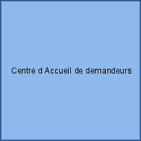 Centre d Accueil de demandeurs d'asile