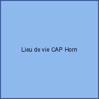 Lieu de vie CAP Horn