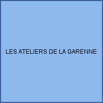 LES ATELIERS DE LA GARENNE