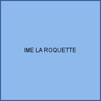 IME LA ROQUETTE