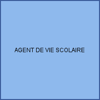 AGENT DE VIE SCOLAIRE