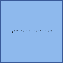 Lycée sainte Jeanne d'arc