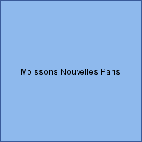 Moissons Nouvelles Paris