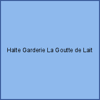 Halte Garderie La Goutte de Lait