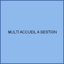 MULTI ACCUEIL A GESTION PARENTALE