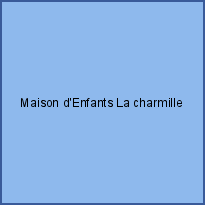 Maison d'Enfants La charmille