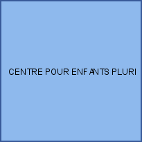 CENTRE POUR ENFANTS PLURI-HANDICAPÉS