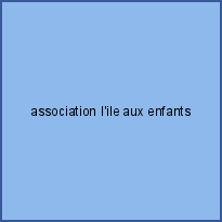 association l'ile aux enfants