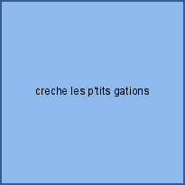 creche les p'tits gations