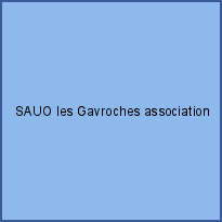 SAUO les Gavroches association DEVENIR