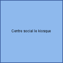 Centre social le kiosque