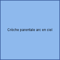 Crèche parentale arc en ciel