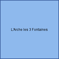 L'Arche les 3 Fontaines
