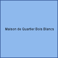 Maison de Quartier Bois Blancs Centre Social Rosette De Mey