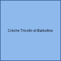 Crèche Tricotin et Barbotine