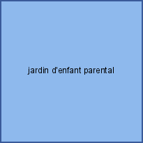 jardin d'enfant parental