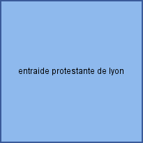 entraide protestante de lyon